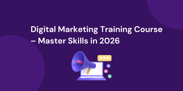 Digital Marketing Training Course